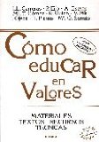 Portada de COMO EDUCAR EN VALORES MATERIALES, TEXTOS, RECURSOS, TECNICAS