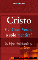 Portada de CRISTO, ¿LA GRAN VERDAD O SÓLO MENTIRA? - EBOOK