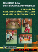 Portada de DESARROLLO DE LAS HABILIDADES Y DESTREZAS MOTRICES EN EDUCACIÓN FÍSICA A TRAVÉS DE LOS DEPORTES DE LUCHA. (ETAPA PRIMARIA) - EBOOK