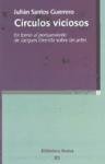 Portada de CÍRCULOS VICIOSOS: EL PENSAMIENTO DE JACQUES DERRIDA SOBRE LAS ARTES