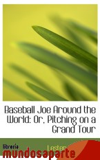 Portada de BASEBALL JOE AROUND THE WORLD: OR, PITCHING ON A GRAND TOUR