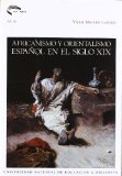 Portada de AFRICANISMO Y ORIENTALISMO ESPAÑOL EN EL SIGLO XIX