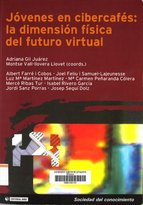 Portada de JÓVENES EN CIBERCAFÉS: LA DIMENSIÓN FÍSICA DEL FUTURO VIRTUAL