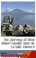 Portada de THE JOURNEYS OF RÉNÉ ROBERT CAVELIER SIEUR DE LA SALLE, VOLUME II