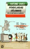 Portada de PENDEJADAS CELEBRES EN LA HISTORIA DE MEXICO / FAMOUS NONSENSES IN THE HISTORY OF MEXICO: EL LIBRO PROHIBIDO DEL BICENTENARIO / THE BANNED BICENTENNIAL BOOK