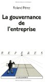 Portada de LA GOUVERNANCE DE L'ENTREPRISE (REPÈRES)