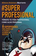 Portada de #SUPERPROFESIONAL: TÓMATE TU VIDA PROFESIONAL COMO ALGO PERSONAL