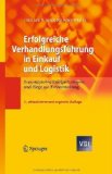 Portada de ERFOLGREICHE VERHANDLUNGSFŠ¹HRUNG IN EINKAUF UND LOGISTIK: PRAXISERPROBTE ERFOLGSSTRATEGIEN UND WEGE ZUR KOSTENSENKUNG (VDI-BUCH) (GERMAN EDITION) 3. AUFL. 2009 EDITION BY WANNENWETSCH, HELMUT (2008) HARDCOVER