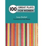 Portada de [(100 GREAT PLAYS FOR WOMEN)] [ BY (AUTHOR) LUCY KERBEL ] [APRIL, 2014]