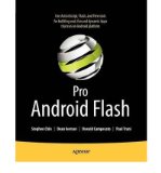 Portada de [(PRO ANDROID FLASH: BUILDING RICH INTERNET FLASH AND JAVAFX APPS FOR ANDROID SMARTPHONES AND TABLETS )] [AUTHOR: STEPHEN CHIN] [AUG-2011]