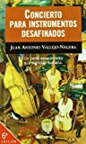 Portada de CONCIERTO PARA INSTRUMENTOS DESAFINADOS BY JUAN ANTONIO VALLEJO-NÁGERA (2001-01-01)