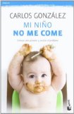 Portada de MI NIÑO NO ME COME (BOOKET LOGISTA) DE CARLOS GONZÁLEZ (4 DE JUNIO DE 2012)