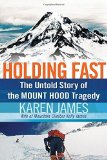Portada de HOLDING FAST: THE UNTOLD STORY OF THE MOUNT HOOD TRAGEDY BY JAMES, KAREN (2010) PAPERBACK