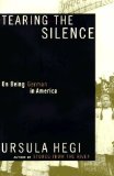Portada de TEARING THE SILENCE: BEING GERMAN IN AMERICA 1ST (FIRST) EDITION BY HEGI, URSULA PUBLISHED BY SIMON & SCHUSTER (1997) HARDCOVER