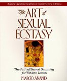 Portada de THE ART OF SEXUAL ECSTASY: THE PATH OF SACRED SEXUALITY FOR WESTERN LOVERS BY MARGOT ANAND, M. E. NASLEDNIKOV (1990) PAPERBACK
