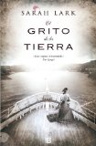 Portada de EL GRITO DE LA TIERRA (GRANDES NOVELAS (B EDIC.)) DE SARAH LARK (1000)