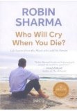 Portada de WHO WILL CRY WHEN YOU DIE? BY ROBIN S. SHARMA (2007) PAPERBACK