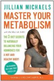 Portada de MASTER YOUR METABOLISM: THE 3 DIET SECRETS TO NATURALLY BALANCING YOUR HORMONES FOR A HOT AND HEALTHY BODY! BY MICHAELS, JILLIAN, VAN AALST, MARISKA (2011) PAPERBACK