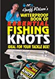 Portada de GEOFF WILSON'S WATERPROOF BOOK OF ESSENTIAL FISHING KNOTS BY GEOFF WILSON (2010-08-01)