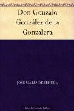 Portada de DON GONZALO GONZ&Aacute;LEZ DE LA GONZALERA
