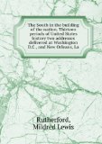 Portada de THE SOUTH IN THE BUILDING OF THE NATION. THIRTEEN PERIODS OF UNITED STATES HISTORY TWO ADDRESSES DELIVERED AT WASHINGTON D.C., AND NEW ORLEANS, LA