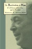 Portada de THE RESTITUTION OF MAN: C. S. LEWIS AND THE CASE AGAINST SCIENTISM 2ND (SECOND) EDITION BY AESCHLIMAN, MR. MICHAEL D. (1998)