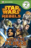 Portada de DK READERS L2: STAR WARS REBELS: MEET THE REBELS BY DK PUBLISHING (2014) PAPERBACK