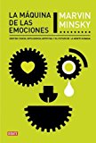 Portada de LA MAQUINA DE LAS EMOCIONES / THE EMOTION MACHINE: SENTIDO COMUN, INTELIGENCIA ARTIFICIAL Y EL FUTURO DE LA MENTE HUMANA / COMMONSENSE THINKING, ... THE FUTURE OF THE HUMAN MIN (SPANISH EDITION) BY MINSKY, MARVIN (2010) PAPERBACK