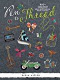 Portada de PEN TO THREAD: 750 HAND-DRAWN EMBROIDERY DESIGNS TO INSPIRE YOUR STITCHES! BY SARAH WATSON (2016-02-23)