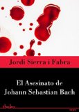 Portada de EL ASESINATO DE JOHANN SEBASTIAN BACH