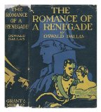 Portada de THE ROMANCE OF A RENEGADE