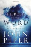 Portada de PIERCED BY THE WORD: THIRTY-ONE MEDITATIONS FOR YOUR SOUL BY PIPER, JOHN (2003) HARDCOVER