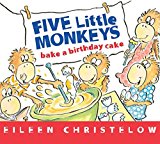 Portada de FIVE LITTLE MONKEYS BAKE A BIRTHDAY CAKE (A FIVE LITTLE MONKEYS STORY) BY EILEEN CHRISTELOW (2014-09-02)