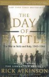 Portada de THE DAY OF BATTLE: THE WAR IN SICILY AND ITALY, 1943-1944 (LIBERATION TRILOGY) BY ATKINSON, RICK (2008) PAPERBACK
