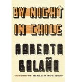 Portada de [(BY NIGHT IN CHILE)] [AUTHOR: ROBERTO BOLANO] PUBLISHED ON (JANUARY, 2004)