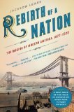 Portada de REBIRTH OF A NATION: THE MAKING OF MODERN AMERICA, 1877-1920 (AMERICAN HISTORY) 1ST (FIRST) EDITION BY LEARS, JACKSON PUBLISHED BY HARPER PERENNIAL (2010)