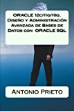 Portada de ORACLE 12C/11G/10G. DISE??O Y ADMINISTRACI??N AVANZADA DE BASES DE DATOS CON ORACLE SQL (SPANISH EDITION) BY ANTONIO PRIETO (2013-12-03)