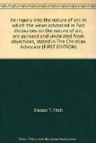 Portada de AN INQUIRY INTO THE NATURE OF SIN: IN WHICH THE VIEWS ADVANCED IN "TWO DISCOURSES ON THE NATURE OF SIN," ARE PURSUED AND VINDICATED FROM OBJECTIONS, STATED IN THE CHRISTIAN ADVOCATE (FIRST EDITION)