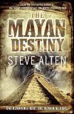 Portada de THE MAYAN DESTINY: BOOK THREE OF THE MAYAN TRILOGY BY ALTEN, STEVE (2012) PAPERBACK