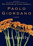 Portada de LIKE FAMILY: A NOVEL BY PAOLO GIORDANO (2015-12-01)