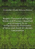 Portada de ROGET'S THESAURUS OF ENGLISH WORDS AND PHRASES: CLASSIFIED AND ARRANGED SO AS TO FACILITATE THE EXPRESSION OF IDEAS AND ASSIST IN LITERARY COMPOSITION