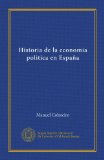 Portada de HISTORIA DE LA ECONOMIA POLITICA EN ESPAÑA (V.1)