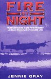 Portada de FIRE BY NIGHT: THE DRAMATIC STORY OF ONE PATHFINDER CREW AND BLACK THURSDAY, 16/17 DECEMBER 1943 BY JENNIE GRAY (1-APR-2003) PAPERBACK