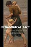 Portada de [(PEDAGOGICAL TACT : KNOWING WHAT TO DO WHEN YOU DON'T KNOW WHAT TO DO)] [BY (AUTHOR) MAX VAN MANEN] PUBLISHED ON (OCTOBER, 2015)