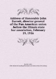 Portada de ADDRESS OF HONORABLE JOHN BARRETT, DIRECTOR GENERAL OF THE PAN AMERICAN UNION . BEFORE THE ILLINOIS STATE BAR ASSOCIATION, FEBRUARY 19, 1916