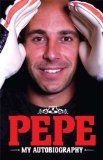 Portada de PEPE - MY AUTOBIOGRAPHY BY PEPE REINA (2011)