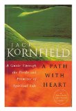 Portada de A PATH WITH HEART : A GUIDE THROUGH THE PERILS AND PROMISES OF SPIRITUAL LIFE / JACK KORNFIELD