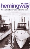 Portada de ACROSS THE RIVER AND INTO THE TREES (ARROW CLASSIC) BY HEMINGWAY, ERNEST (1994) PAPERBACK