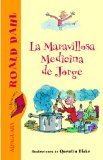 Portada de LA MARAVILLOSA MEDICINA DE JORGE