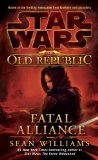 Portada de FATAL ALLIANCE (STAR WARS: THE OLD REPUBLIC) (STAR WARS: THE OLD REPUBLIC - LEGENDS) BY WILLIAMS, SEAN (2011) MASS MARKET PAPERBACK